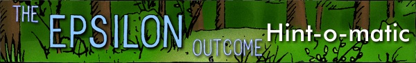 The Epsilon Outcome Hint-o-matic hint guide title banner